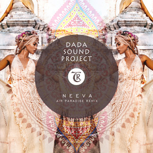 DaDa Sound Project&Tibetania&Air Paradise《Neeva(Air Paradise Remix)》[MP3_LRC]