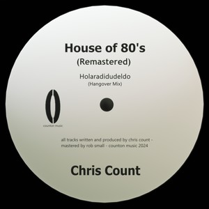 Chris Count《House of 80's(Remastered)》[MP3_LRC]