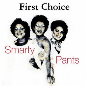 First Choice《Smarty Pants》[MP3_LRC]