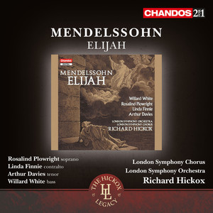 Richard Hickox&London Symphony Orchestra&Rosalind Plowright&Linda Finnie&Arthur Davies&Willard White&Roderick Elms《Elijah, Op. 70, MWV A25, Part 2: No. 41, Quartet》[MP3_LRC]