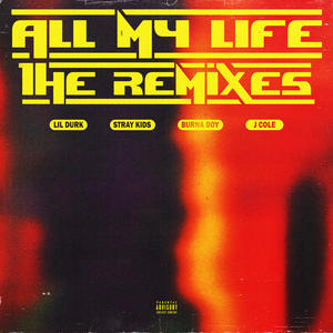 Lil Durk&Burna Boy&J. Cole《All My Life(Burna Boy Remix|Explicit)》[MP3_LRC]