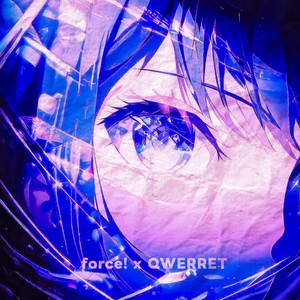 force!&QWERRET - last universe