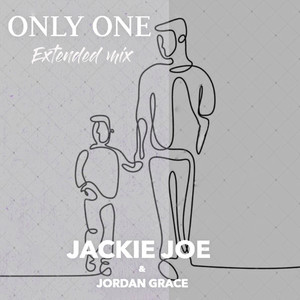 Jackie Joe&Jordan Grace《Only One(Extended Mix)》[MP3_LRC]