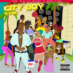 Tom. G&Lil Duval&Kamillion - City Boy