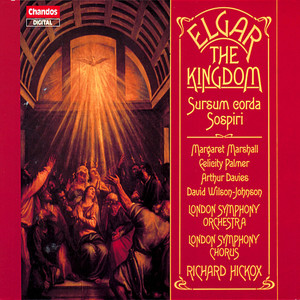 Richard Hickox&London Symphony Orchestra&David Wilson-Johnson&London Symphony Chorus《The Kingdom, Op. 51, Part III, In Solomon's Porch: Repent, and be baptized (St Peter, Chorus)》[MP3_LRC]