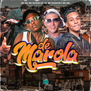 MC Mn&MC Ruanzin&MC Neguin da 20&Mc 99 - De Marola