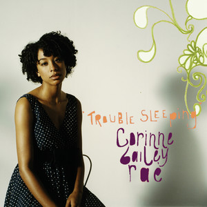 Corinne Bailey Rae《Trouble Sleeping》[MP3_LRC]