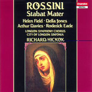 Richard Hickox&City Of London Sinfonia&Helen Field&Della Jones&Arthur Davies&Roderick Earle&Gioachino Rossini《VI. Sancta Mater, istud agas (Tutti Soloists)》[MP3_LRC]