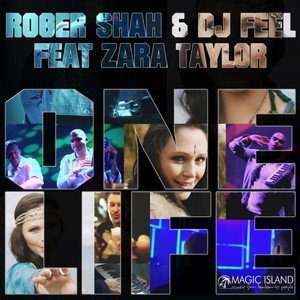 DJ Feel&DJ Shah&Zara Taylor《One Life(Radio Edit)》[MP3_LRC]