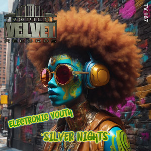 Electronic Youth《Silver Nights》[MP3_LRC]