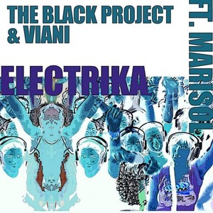 The Black Project&Viani&Marisol《Electrika(The Black Project Mix)》[MP3_LRC]