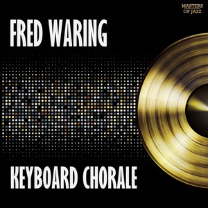Fred Waring & His Pennsylvanians - Park Avenue Fantasy