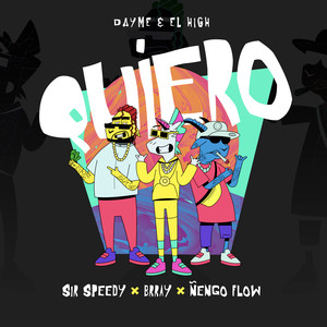 Ñengo Flow&Dayme y El High&Brray&Sir Speedy - Quiero