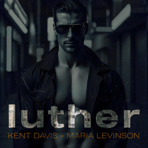 Kent Davis&Maria Levinson - luther