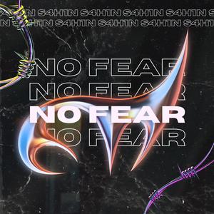 S4H1N - NO FEAR
