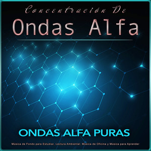 Ondas Alfa Puras&Ondas Alfa Ondulantes&Latidos Binaurales Ondas Alfa - Estudiar música - Música para el enfoque y la concentración