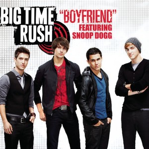 Big Time Rush&Snoop Dogg - Boyfriend