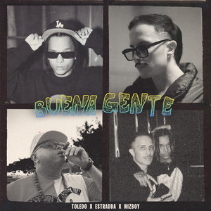 Estradda&Toledo&Wizboy - Buena Gente