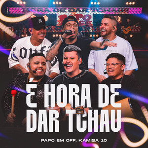 Papo em off&Kamisa 10 - É Hora de Dar Tchau