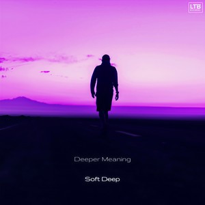 Soft Deep - Deeper Meaning