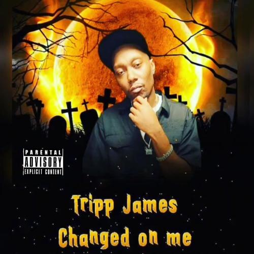 Changed on me