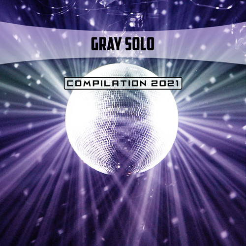 Gray Solo Compilation 2021