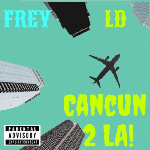 Cancun 2 LA! (Explicit)