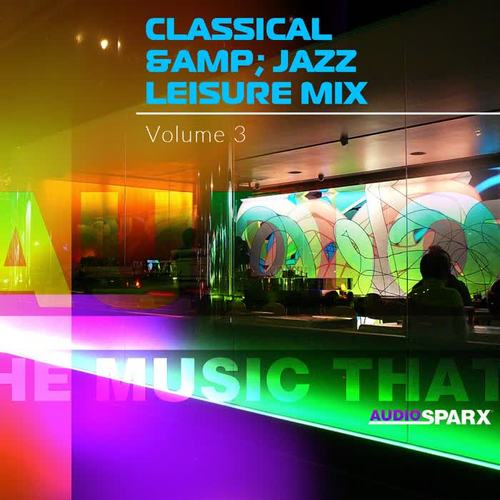 Classical & Jazz Leisure Mix Volume 3