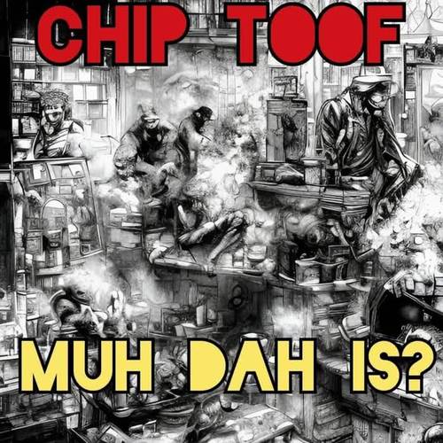 Muh Dah Is? (feat. Chip Toof) [Explicit]