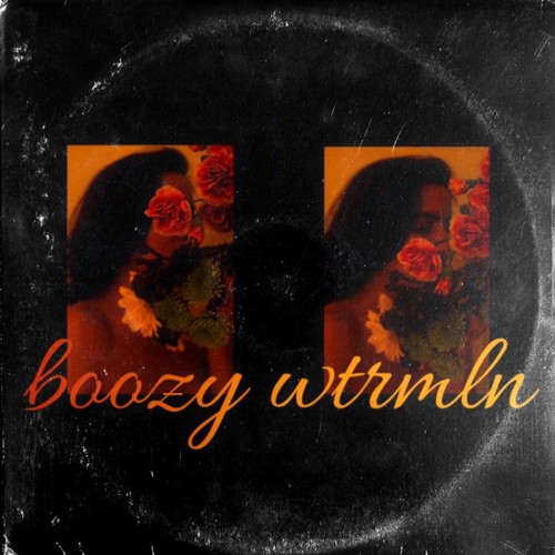 Boozy Wtrmln (Explicit)