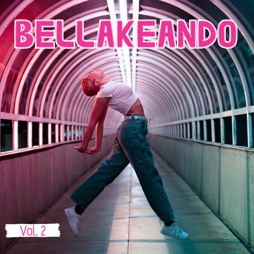 Bellakeando Vol. 2 (Explicit)