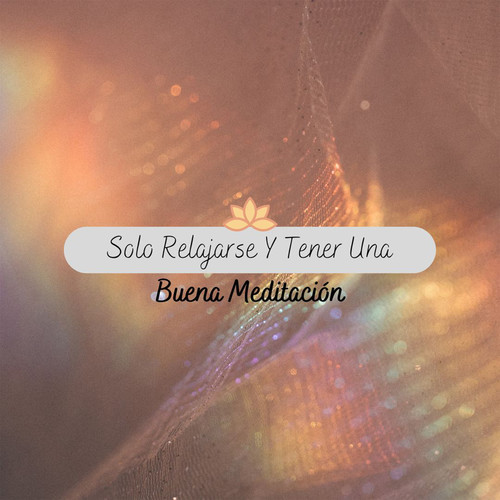 Solo Relajarse Y Tener Una Buena Meditación