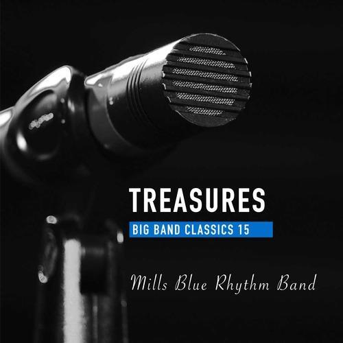 Treasures Big Band Classics, Vol. 15: Mills Blue Rhythm Band