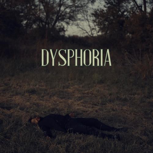 DYSPHORIA (Explicit)