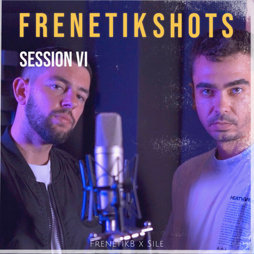 Frenetik Shots: Session Vi