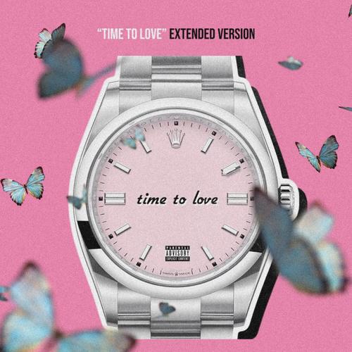 Time To Love (Extended Version) [Explicit]
