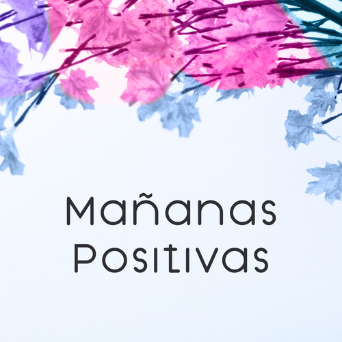 Mañanas Positivas (Explicit)