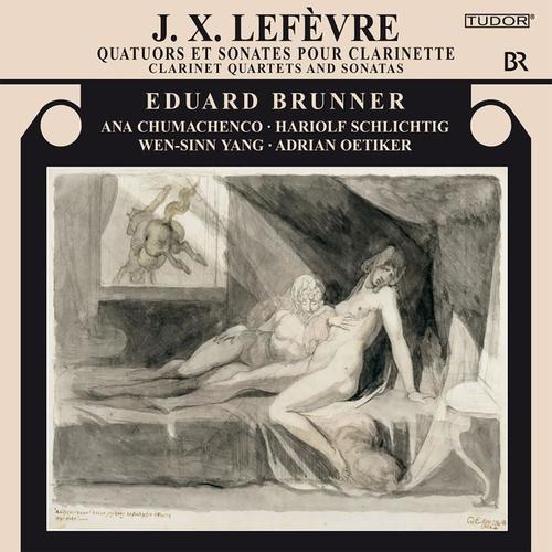 LEFEVRE, J.X.: Clarinet Quartets Nos. 5 and 6 / Clarinet Sonatas, Op. 12 (Brunner, Chumachenco, Schlichtig, Wen-Sinn Yang, Oetiker)