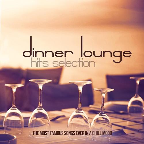 DINNER LOUNGE HITS SELECTION