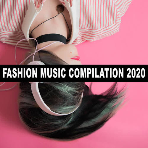 Fashion Music Compilation 2020