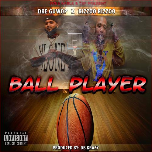 Ball Player (feat. Rizzoo Rizzoo) [Explicit]