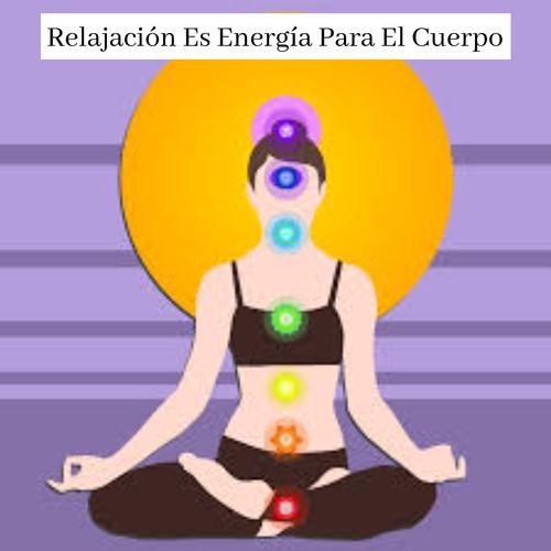 Relajación Es Energía Para El Cuerpo