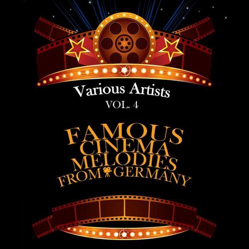 Famous Cinema Melodies From Germany, Vol. 4