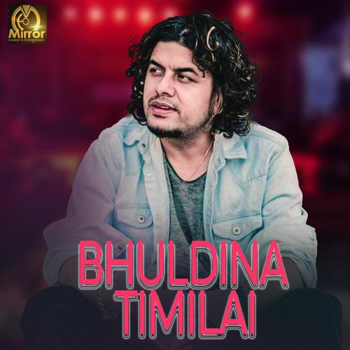 Bhuldina Timilai (feat. Pramod Kharel)