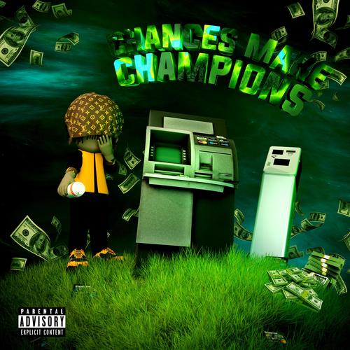 Chances Make Champions (Explicit)