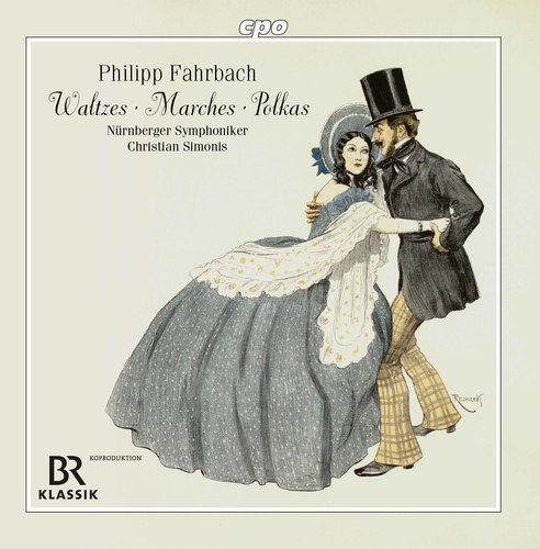 P. Fahrbach, Jr. & P. Fahrbach, Sr.: Waltzes, Marches & Polkas