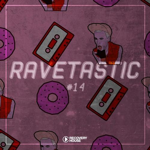 Ravetastic #14