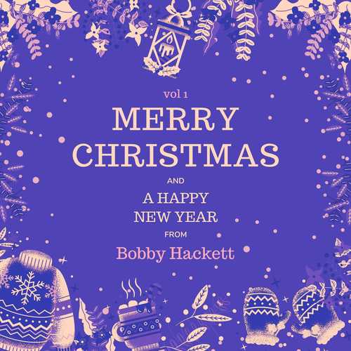 Merry Christmas and A Happy New Year from Bobby Hackett, Vol. 1 (Explicit)