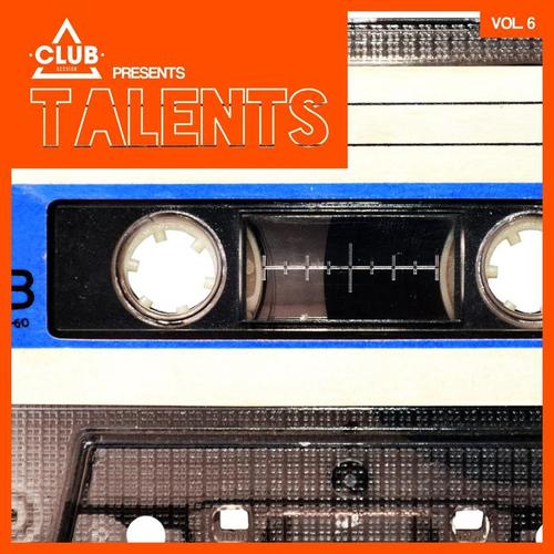 Club Session pres. Talents, Vol. 6  // do not validate