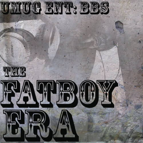 Umugent Bbs :TheFatboyEra (Explicit)